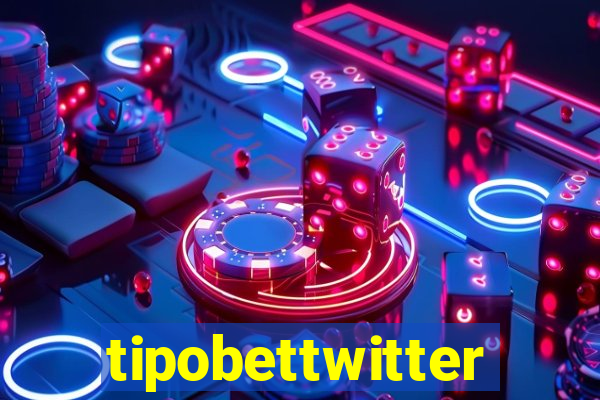 tipobettwitter