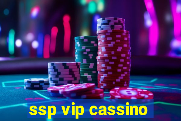 ssp vip cassino
