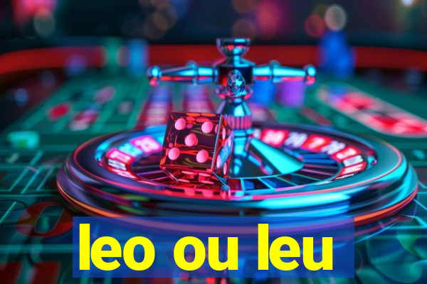 leo ou leu