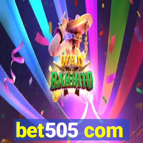 bet505 com