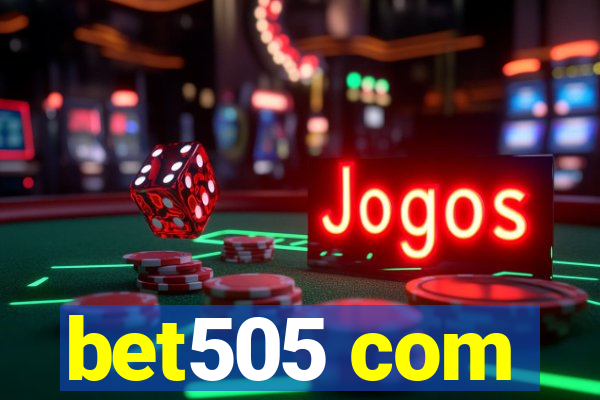 bet505 com