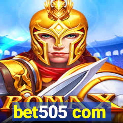 bet505 com