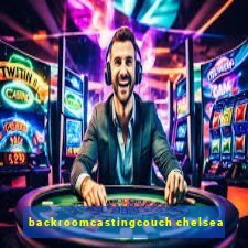 backroomcastingcouch chelsea