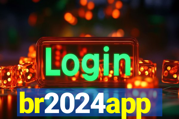 br2024app