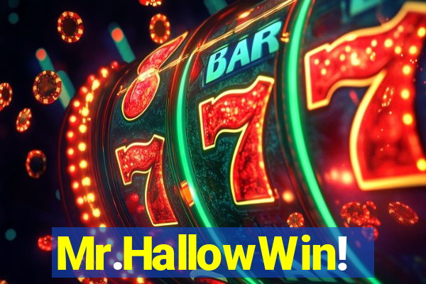 Mr.HallowWin!