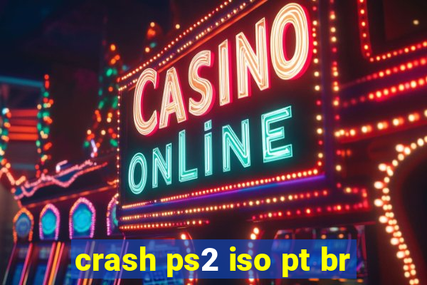 crash ps2 iso pt br