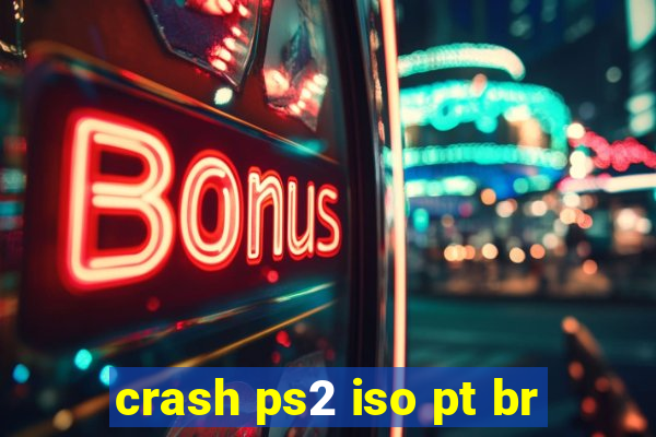 crash ps2 iso pt br