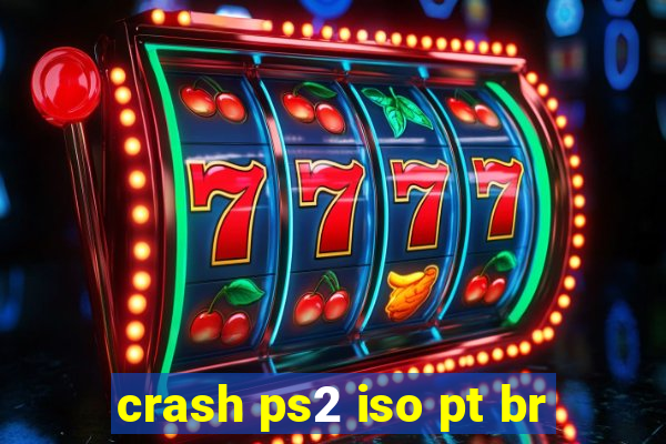 crash ps2 iso pt br