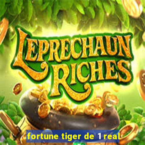 fortune tiger de 1 real