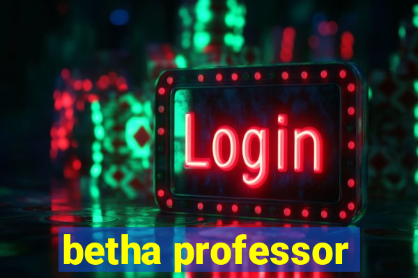 betha professor