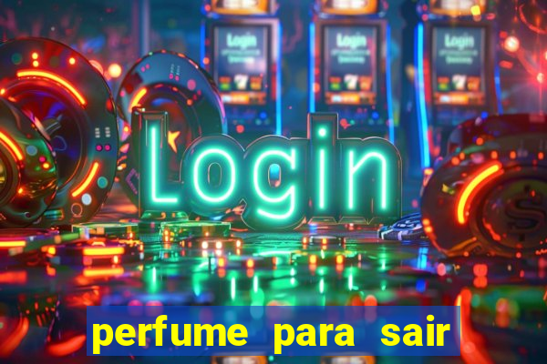 perfume para sair a noite