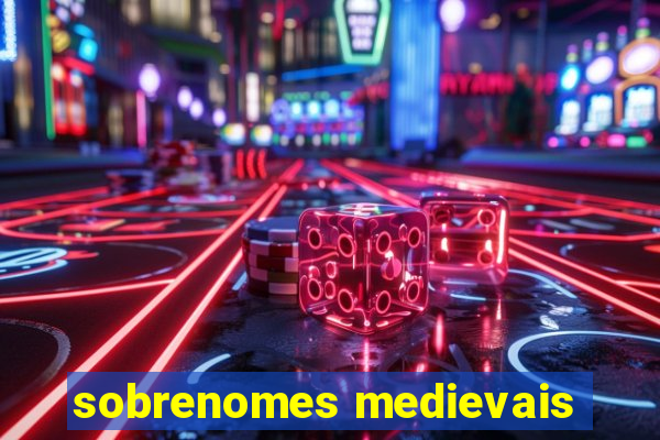 sobrenomes medievais
