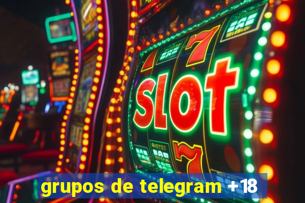 grupos de telegram +18