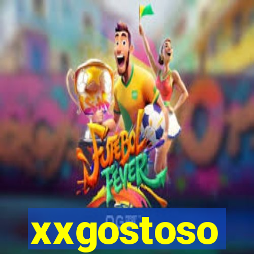 xxgostoso
