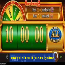 classic fruit slots game