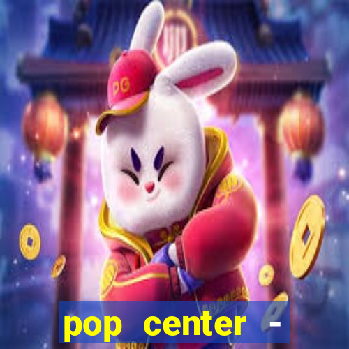 pop center - centro popular de compras