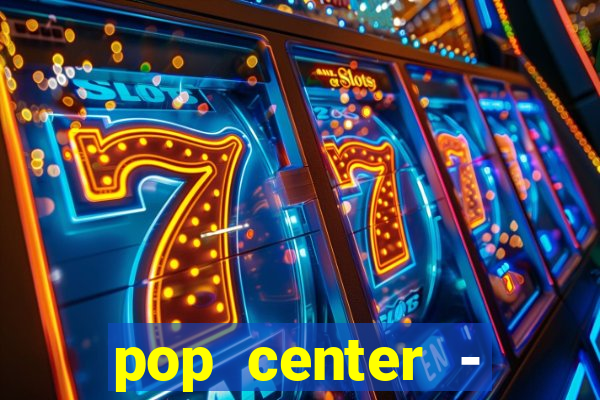 pop center - centro popular de compras