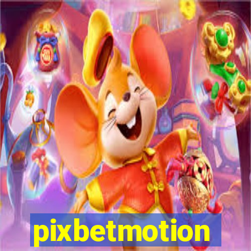 pixbetmotion