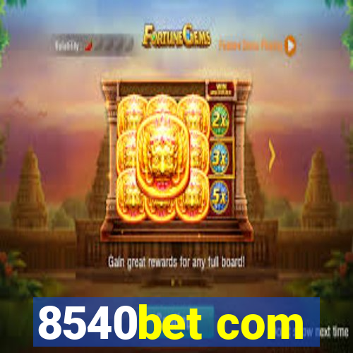 8540bet com