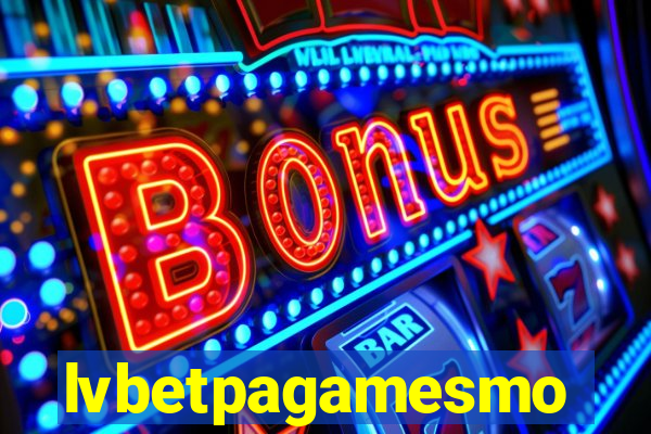 lvbetpagamesmo