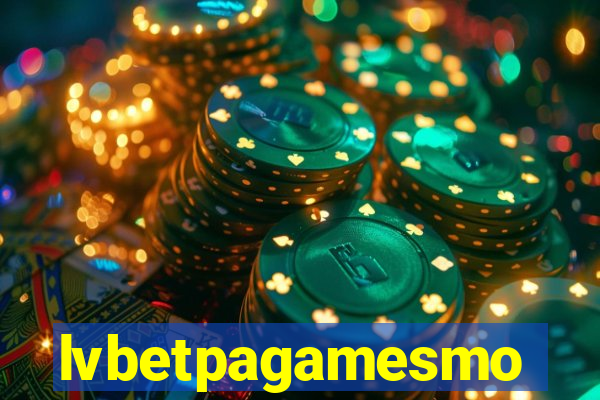 lvbetpagamesmo