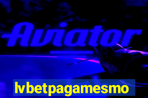 lvbetpagamesmo