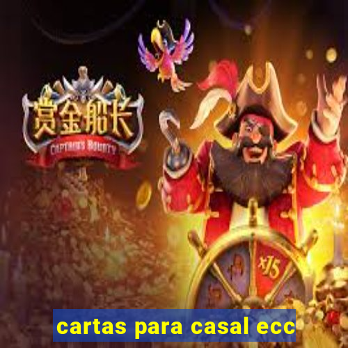 cartas para casal ecc