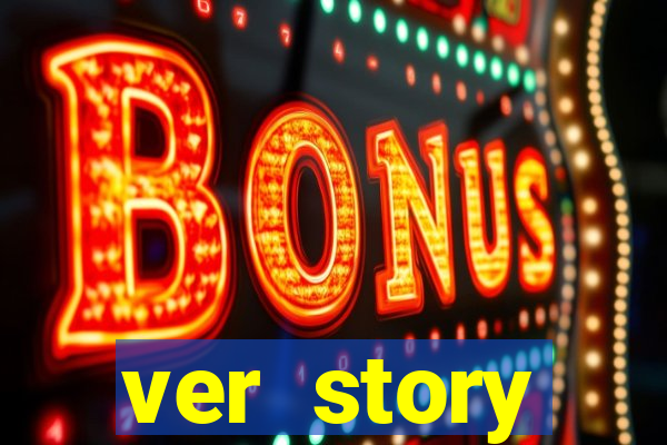 ver story anonimamente online