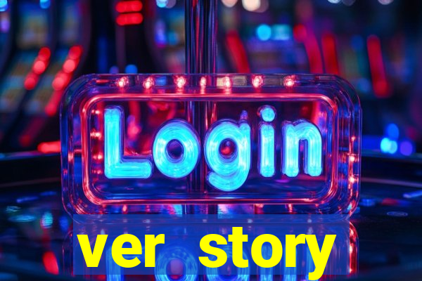 ver story anonimamente online