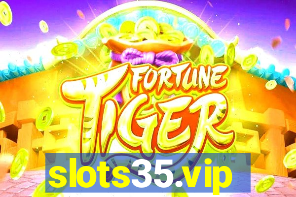 slots35.vip
