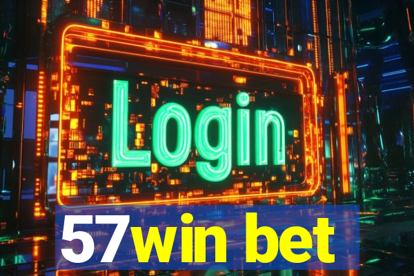 57win bet
