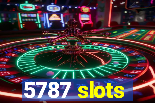 5787 slots