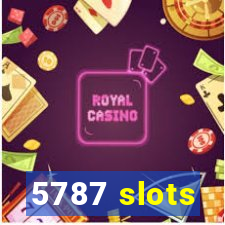 5787 slots
