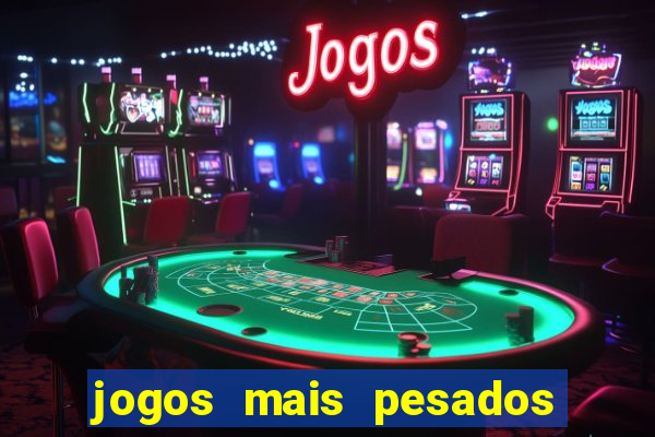 jogos mais pesados android 2024