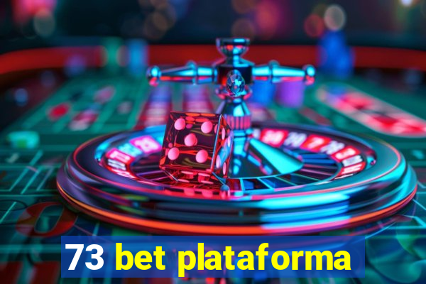 73 bet plataforma
