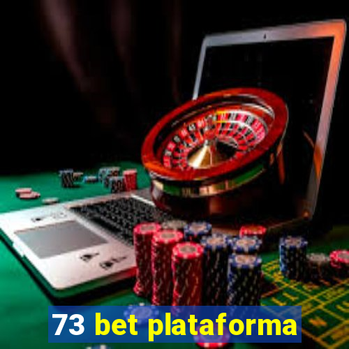 73 bet plataforma