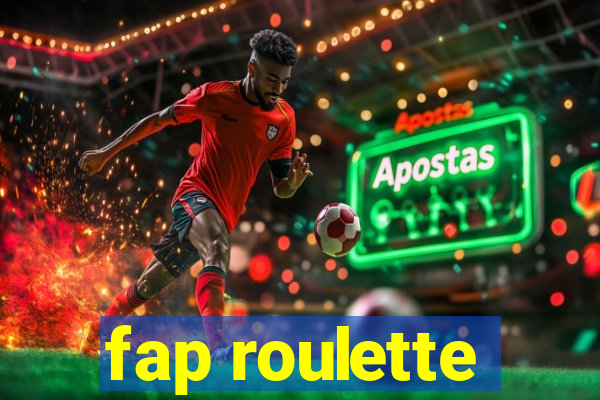 fap roulette