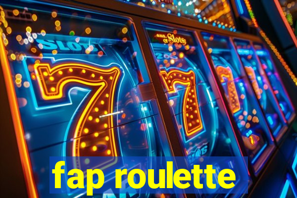 fap roulette