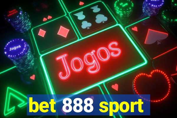 bet 888 sport