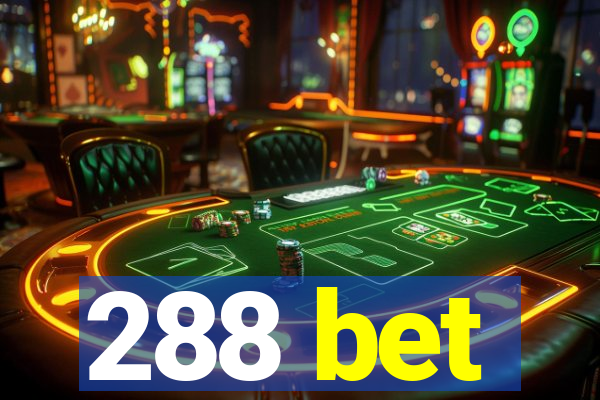 288 bet