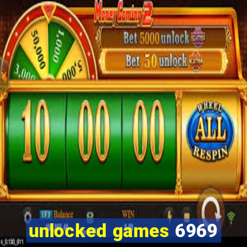 unlocked games 6969