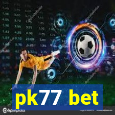pk77 bet