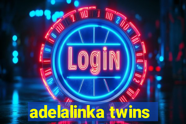adelalinka twins