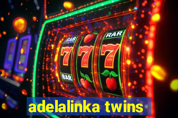 adelalinka twins