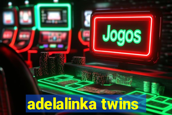 adelalinka twins