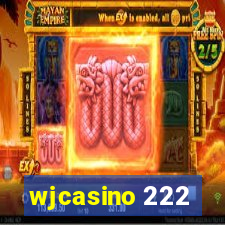 wjcasino 222
