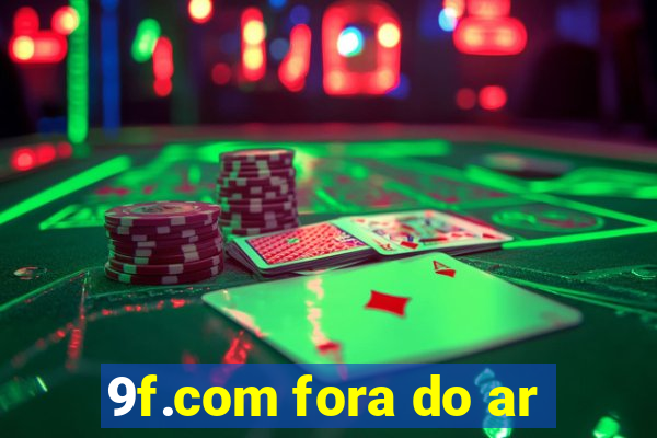 9f.com fora do ar