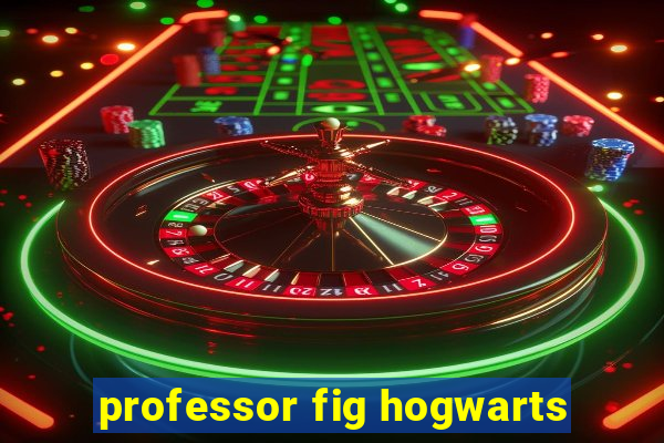 professor fig hogwarts