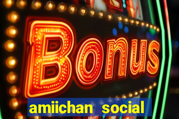 amiichan social media girl