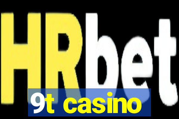 9t casino